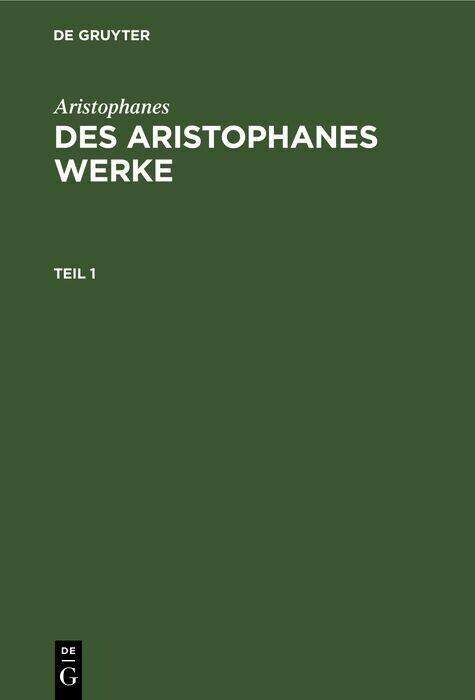 Aristophanes: Des Aristophanes Werke. Teil 1 main product photo