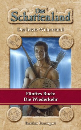 Das Schattenland - Der letzte Widerstand (5. Buch): Die Wiederkehr