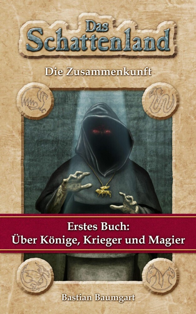 Das Schattenland - Die Zusammenkunft (1. Buch): Über Könige, Krieger und Magier main product photo