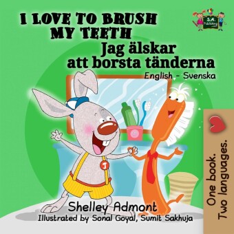 I Love to Brush My Teeth Jag älskar att borsta tänderna