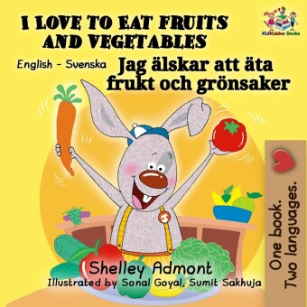 I Love to Eat Fruits and Vegetables Jag älskar att äta frukt och grönsaker