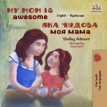 My Mom is Awesome ___ ______ ___ ____