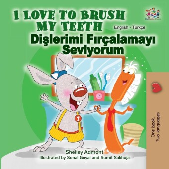 I Love to Brush My Teeth Dislerimi Firçalamayi Seviyorum