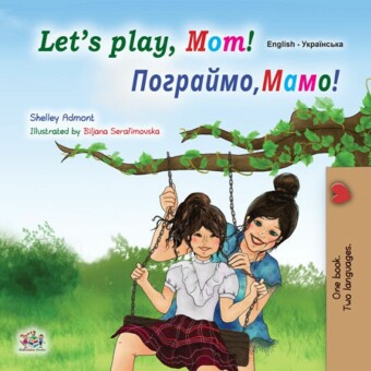 Let's Play, Mom! ____, _____ ________!