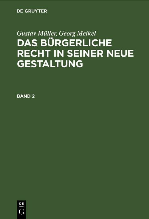 Gustav Müller; Georg Meikel: Das Bürgerliche Recht in seiner neue Gestaltung. Band 2 main product photo