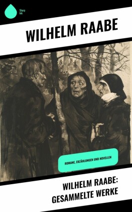 Wilhelm Raabe: Gesammelte Werke