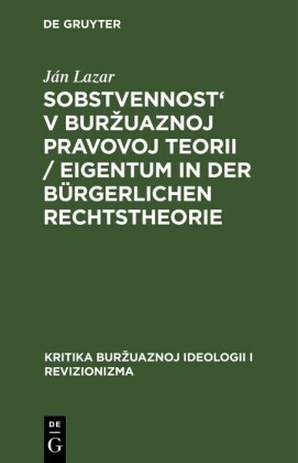 Sobstvennost' v bur?uaznoj pravovoj teorii / Eigentum in der bürgerlichen Rechtstheorie