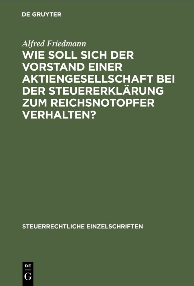Wie soll sich der Vorstand einer Aktiengesellschaft bei der Steuererklärung zum Reichsnotopfer verhalten? main product photo