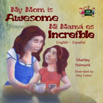 My Mom is Awesome Mi mamá es increíble