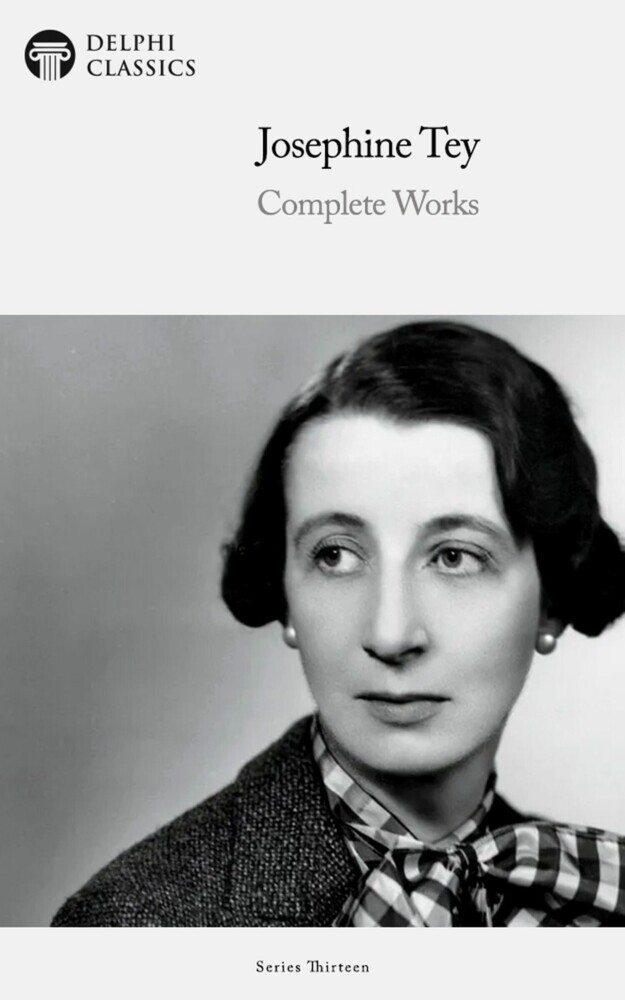 Delphi Complete Works of Josephine Tey (Illustrated) main product photo