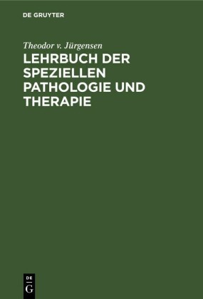Lehrbuch der speziellen Pathologie und Therapie