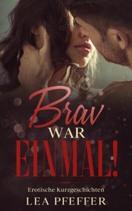Brav war einmal!
