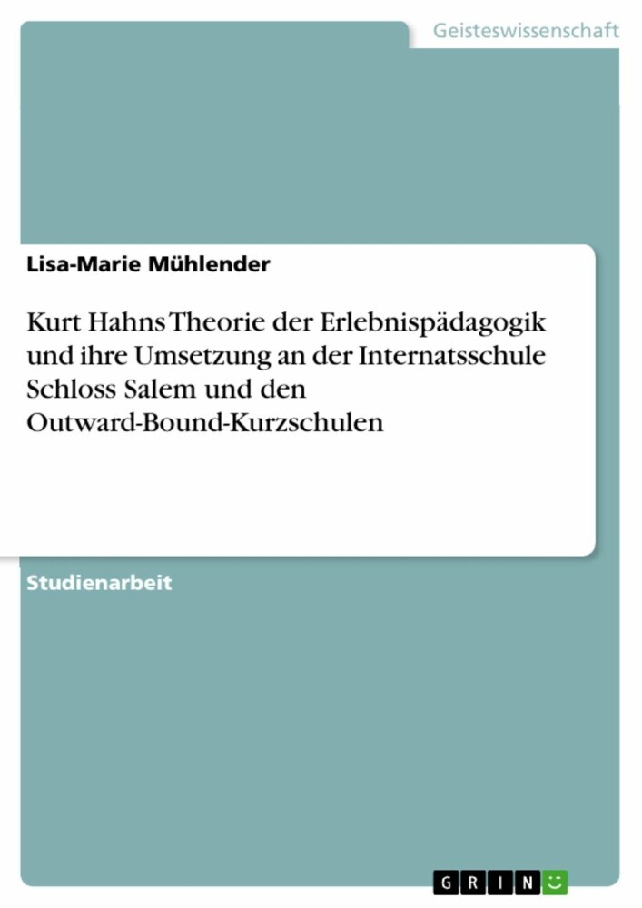 Kurt Hahns Theorie der Erlebnispädagogik und ihre Umsetzung an der Internatsschule Schloss Salem und den Outward-Bound-Kurzschulen main product photo