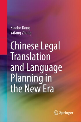 Chinese Legal Translation and Language Planning in the New Era
