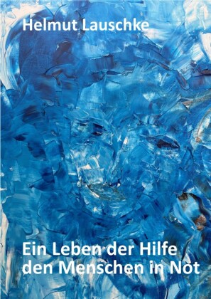 Ein Leben der Hilfe den Menschen in Not