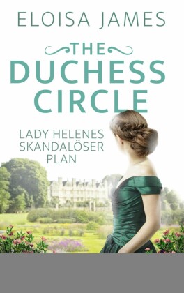 The Duchess Circle - Lady Helenes skandalöser Plan