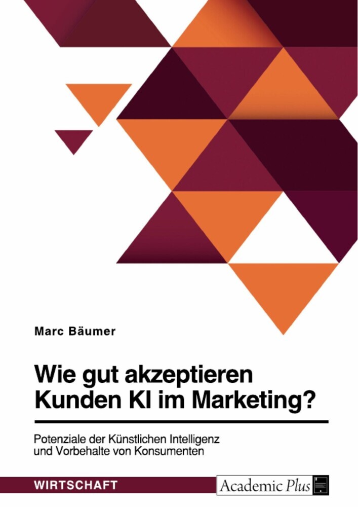 Wie gut akzeptieren Kunden KI im Marketing? Potenziale der Künstlichen Intelligenz und Vorbehalte von Konsumenten main product photo