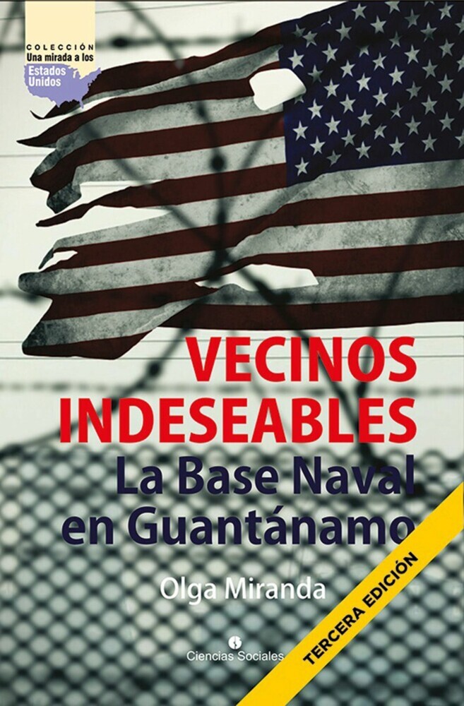 Vecinos indeseables. La Base Naval de Guantánamo main product photo