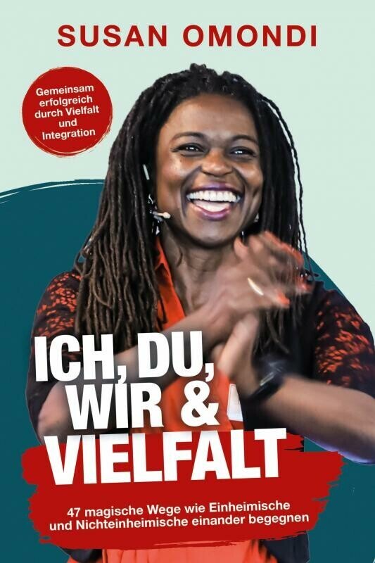 ICH, DU, WIR & VIELFALT: 47 magische Wege, wie Einheimische und Nichteinheimische einander begegnen main product photo