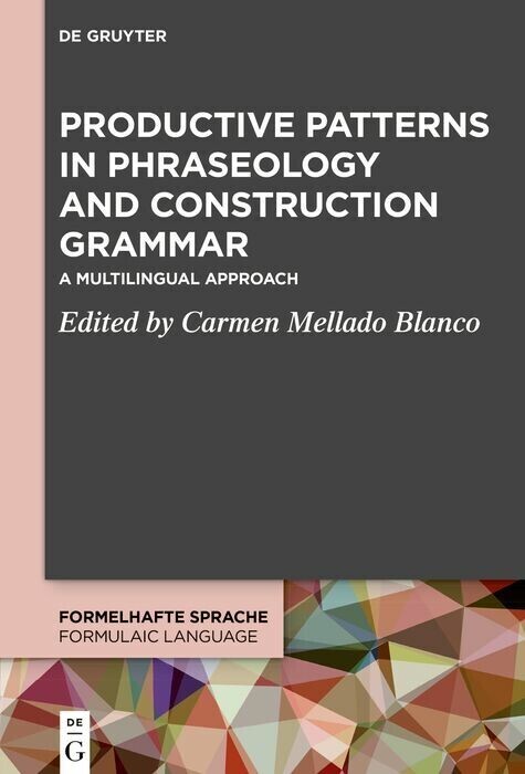 Productive Patterns in Phraseology and Construction Grammar main product photo