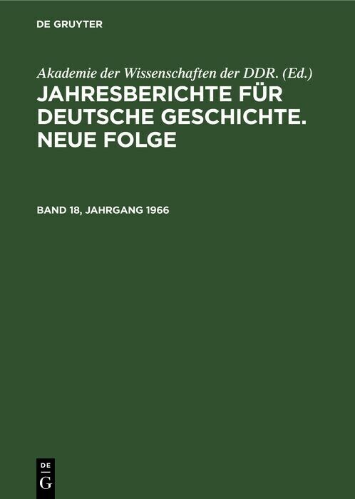 Jahresberichte für deutsche Geschichte. Neue Folge. Band 18, Jahrgang 1966 main product photo