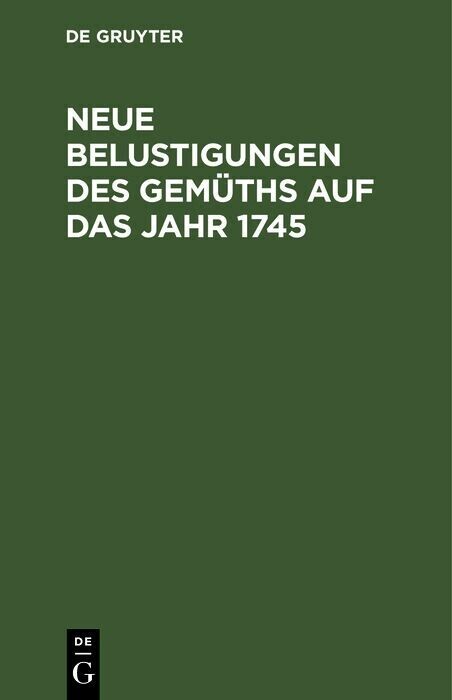 Neue Belustigungen des Gemüths auf das Jahr 1745 main product photo