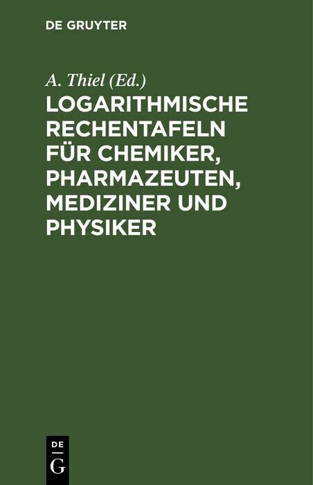 Logarithmische Rechentafeln für Chemiker, Pharmazeuten, Mediziner und Physiker main product photo