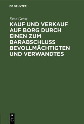 Kauf und Verkauf auf Borg durch einen zum Barabschluss Bevollmächtigten und Verwandtes
