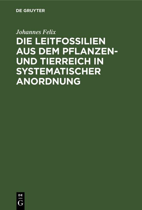 Die Leitfossilien aus dem Pflanzen- und Tierreich In systematischer Anordnung main product photo