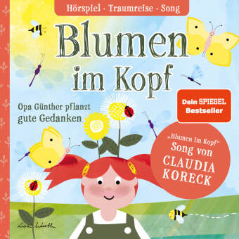 Blumen im Kopf. Opa Günther pflanzt gute Gedanken, Audio-CD