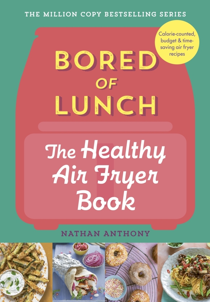 Bored of Lunch: The Healthy Air Fryer Book main product photo