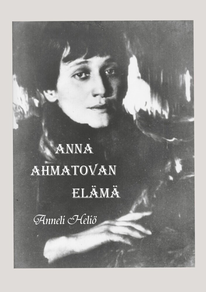 Anna Ahmatovan elämä main product photo