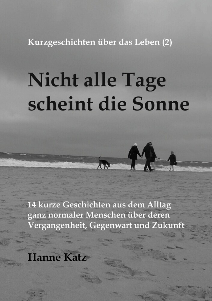 Kurzgeschichten über das Leben (2) - Nicht alle Tage scheint die Sonne main product photo