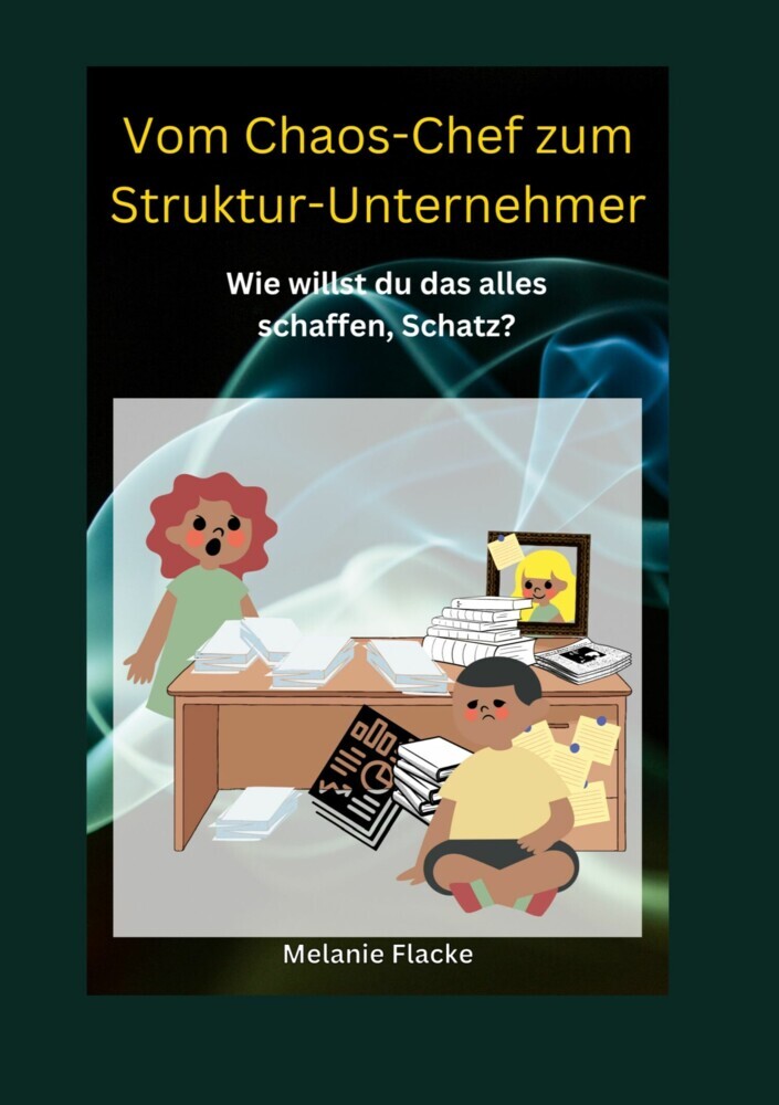 Vom Chaos-Chef zum Struktur-Unternehmer main product photo