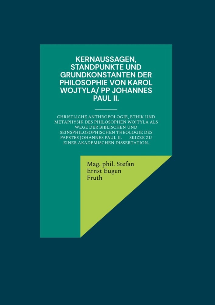 Kernaussagen, Standpunkte und Grundkonstanten der Philosophie von Karol Wojtyla/ PP Johannes Paul II. main product photo
