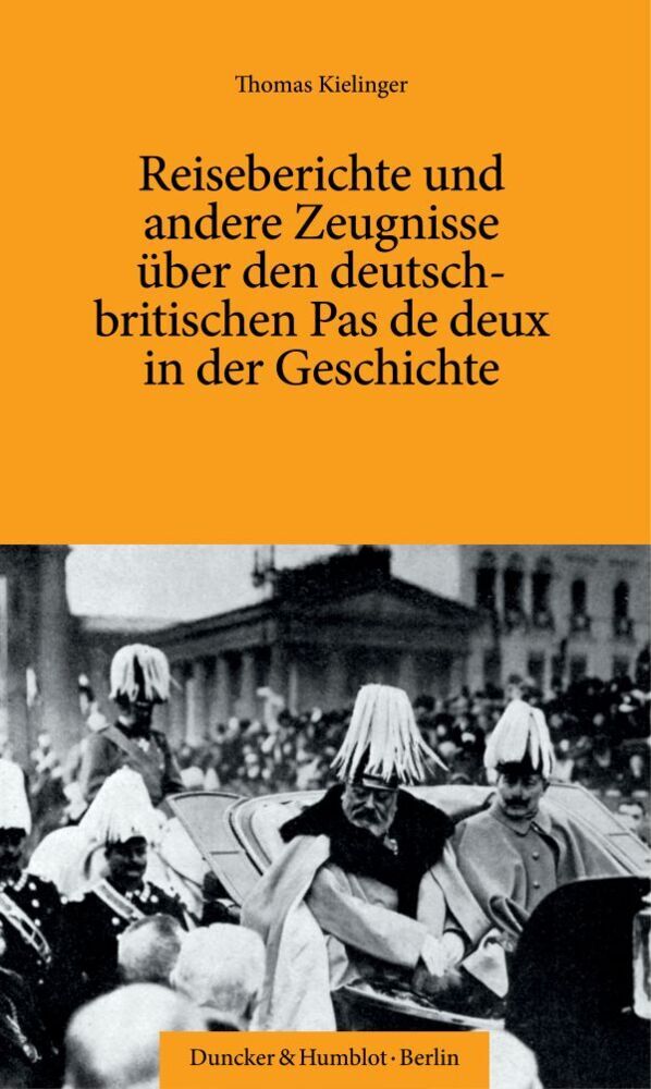 Reiseberichte und andere Zeugnisse über den deutsch-britischen Pas de deux in der Geschichte. main product photo