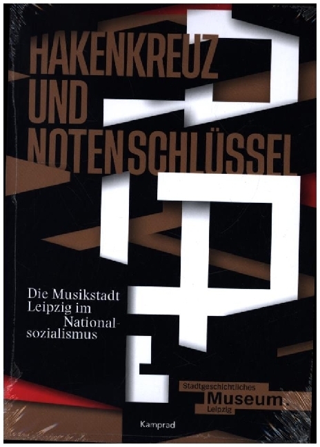 Hakenkreuz und Notenschlüssel. Die Musikstadt Leipzig im Nationalsozialismus main product photo
