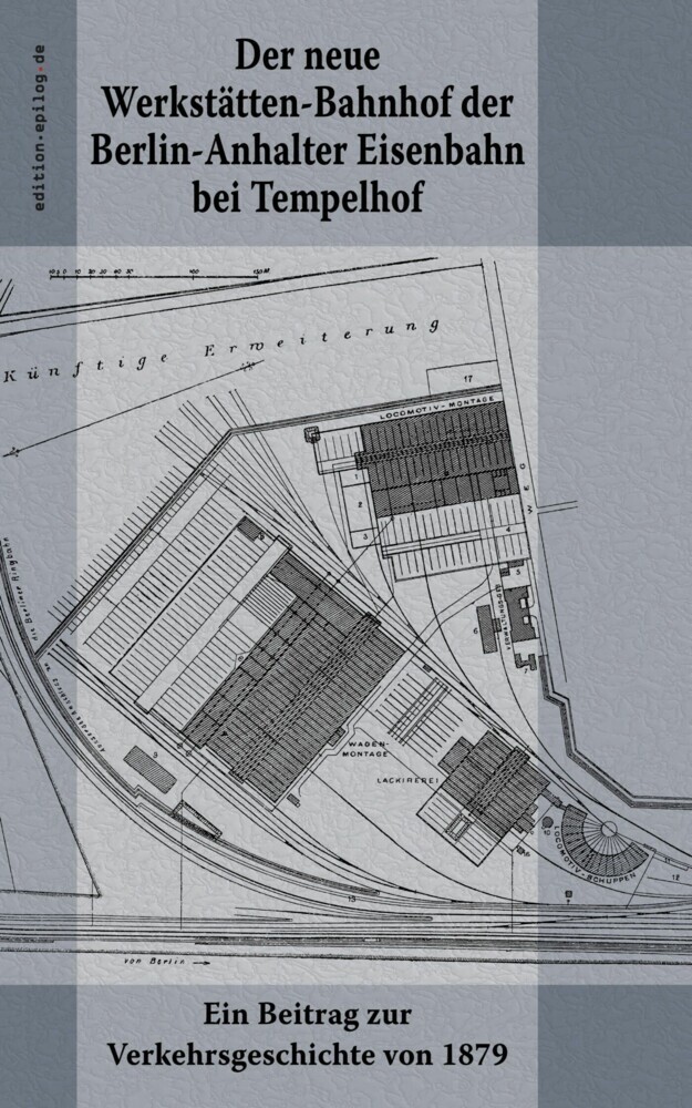 Der neue Werkstätten-Bahnhof der Berlin-Anhalter Eisenbahn bei Tempelhof main product photo