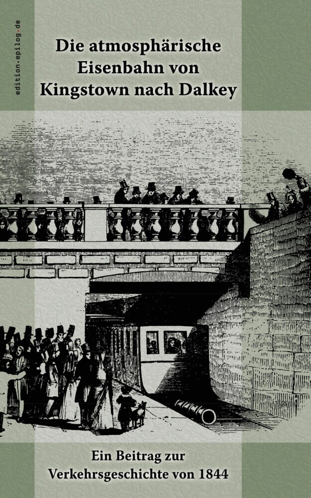 Die atmosphärische Eisenbahn von Kingstown nach Dalkey main product photo