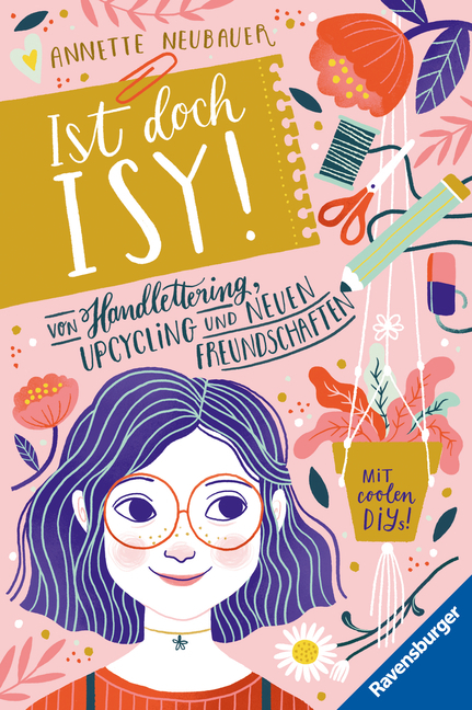 Ist doch Isy!, Band 1 - Von Handlettering, Upcycling und neuen Freundschaften main product photo