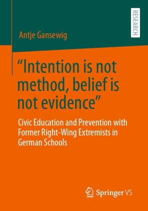'Intention is not method, belief is not evidence'