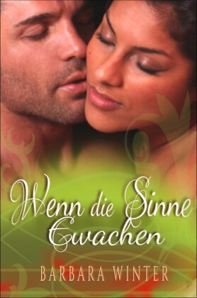 Wenn die Sinne erwachen (3)