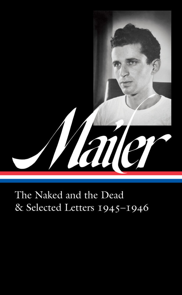 Norman Mailer: The Naked and the Dead & Selected Letters 1945-1946 (LOA #364) main product photo