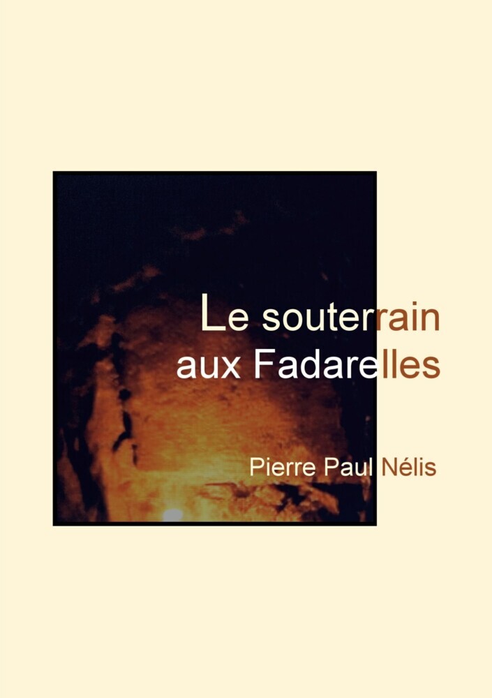 Le souterrain aux Fadarelles main product photo