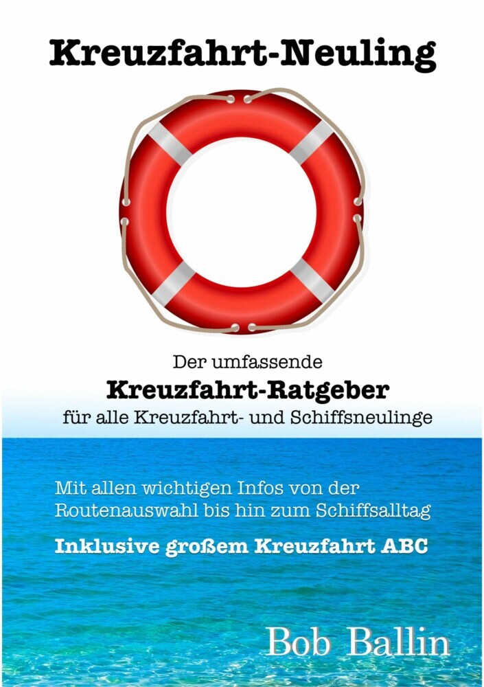 Kreuzfahrt-Neuling (Der umfassende Kreuzfahrt-Ratgeber für alle Kreuzfahrt- und Schiffsneulinge) main product photo
