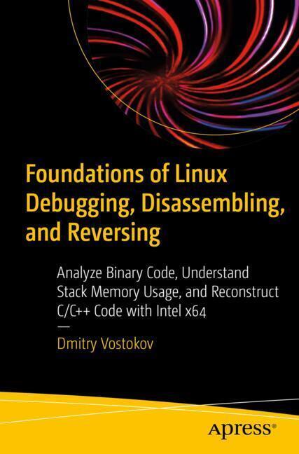 Foundations of Linux Debugging, Disassembling, and Reversing main product photo