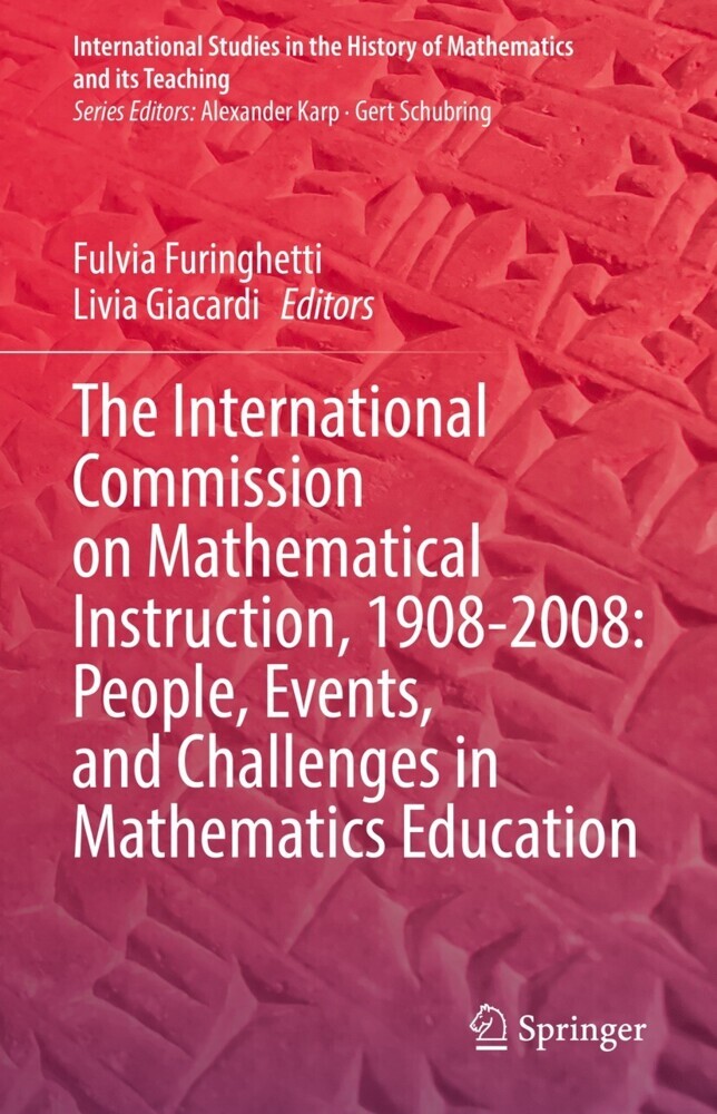 The International Commission on Mathematical Instruction, 1908-2008: People, Events, and Challenges in Mathematics Education main product photo