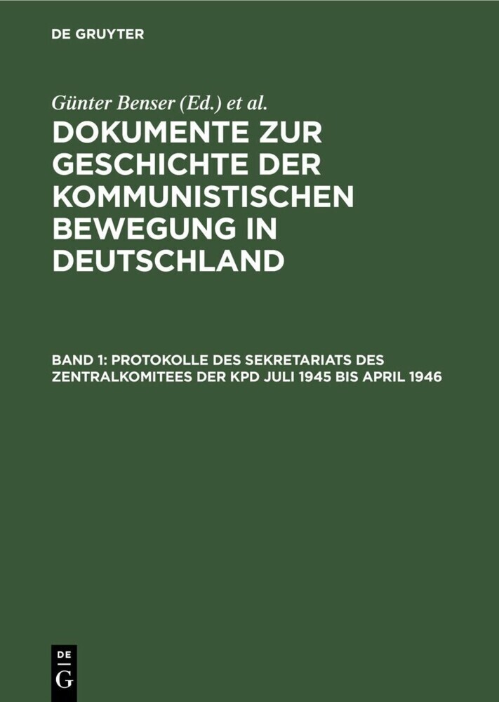 Protokolle des Sekretariats des Zentralkomitees der KPD Juli 1945 bis April 1946 main product photo