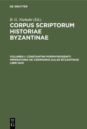 Constantini Porphyrogeniti Imperatoris De Cerimoniis Aulae Byzantinae Libri Duo