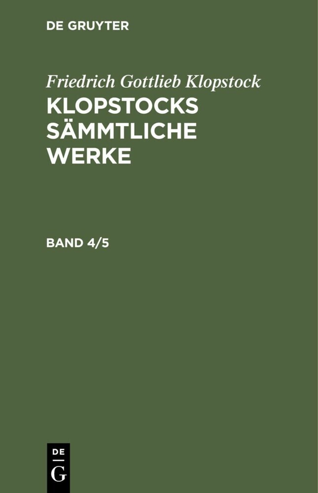 Friedrich Gottlieb Klopstock: Klopstocks sämmtliche Werke. Band 4/5 main product photo